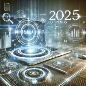 Top SEO Trends for 2025: How to Stay Ahead of the Curve